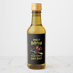 Halloween Buckle Up Buttercup Witch Switch Wine Label