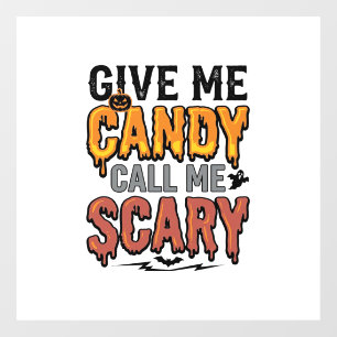 Halloween Candy Give Me Candy Call Me Scary_1