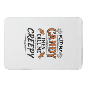 Halloween Candy Shirt Funny Creepy Quote Vintage D Bath Mat