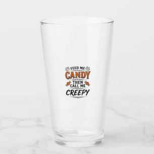 Halloween Candy Shirt Funny Creepy Quote Vintage D Glass