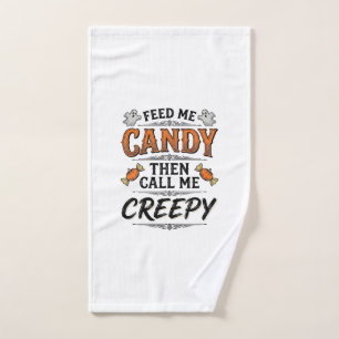 Halloween Candy Shirt Funny Creepy Quote Vintage D Hand Towel
