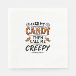 Halloween Candy Shirt Funny Creepy Quote Vintage D Napkin