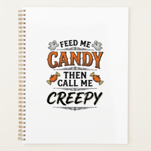 Halloween Candy Shirt Funny Creepy Quote Vintage D Planner