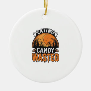 Halloween Candy Wasted Vintage Spooky Shirt Design Ceramic Ornament