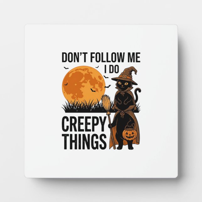 Halloween Cat Creepy Things Funny Witch_1 Plaque (Front)