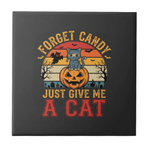 Halloween Cat Forget Candy Give Me A Cat_1 Ceramic Tile