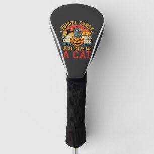 Halloween Cat Forget Candy Give Me A Cat_1 Golf Head Cover