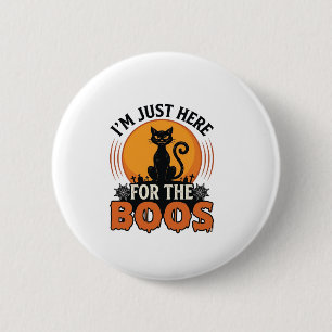 Halloween Cat I’m Just Here for the Boos 6 Cm Round Badge