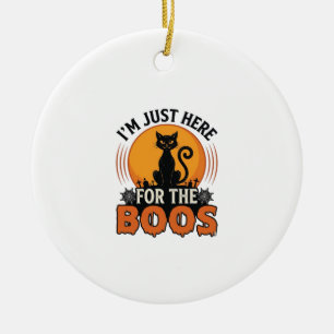 Halloween Cat I’m Just Here for the Boos Ceramic Ornament