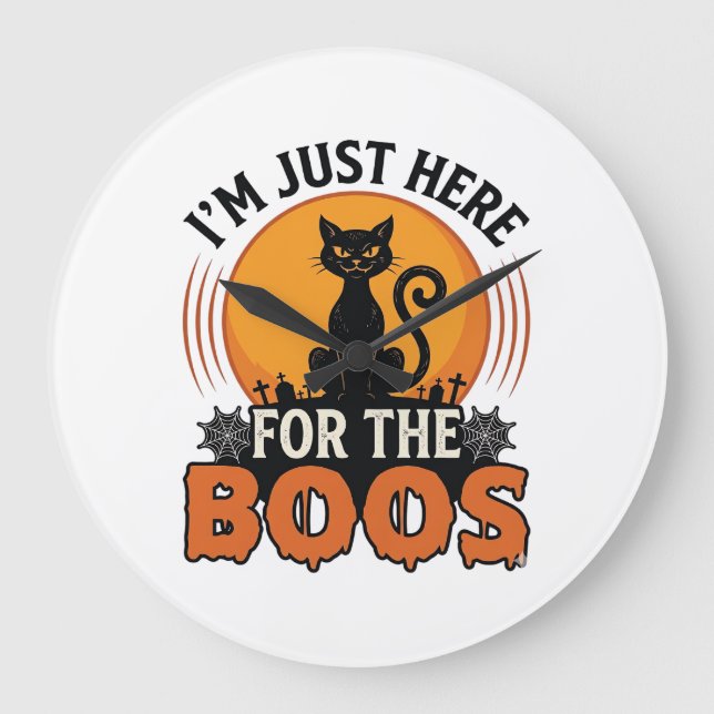 Halloween Cat I’m Just Here for the Boos  Large Clock (Front)