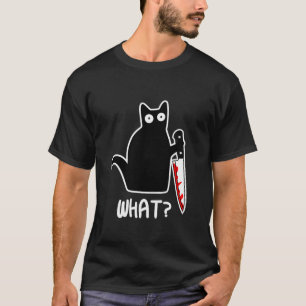 Halloween Cat What Funny Black Cat Murderous Cat W T-Shirt