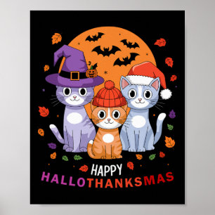 Halloween Cats Thanksgiving Christmas Happy Hallot Poster