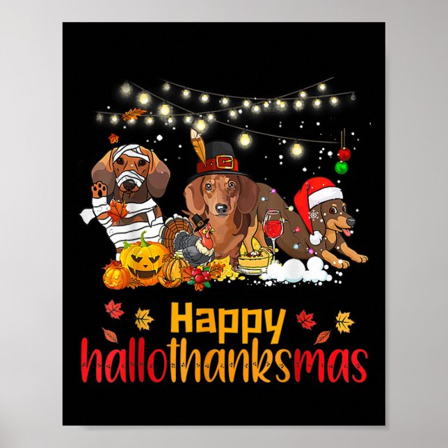 Halloween Christmas Happy Hallothanksmas Dachshund Poster (Front)