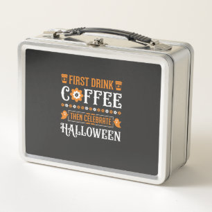 Halloween Coffee First Then Celebrate Typography D Metal Lunch Box