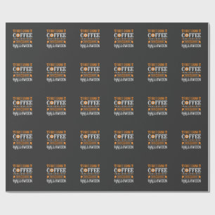 Halloween Coffee First Then Celebrate Typography D Wrapping Paper