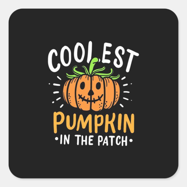 Halloween Coolest Pumpkin In The Patch Square Sticker (Front)
