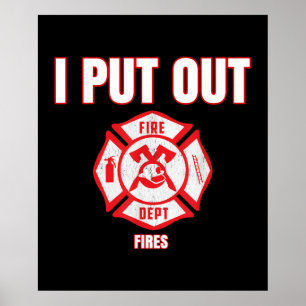 Halloween Costume Funny Firefighter I Put Out Fire Poster