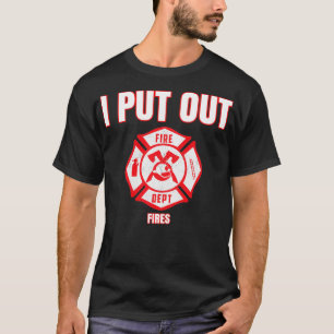 Halloween Costume Funny Firefighter I Put Out Fire T-Shirt