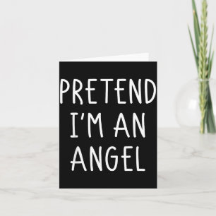 Halloween Costume Pretend an Angel Halloween Shirt Card