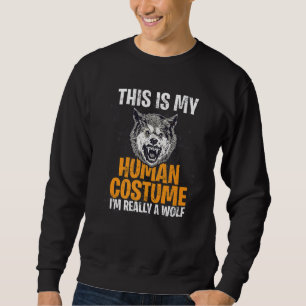 Halloween Costume This Is My Human Costume I'm Rea Sweatshirt