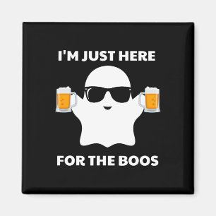 Halloween Costumes I'm Just Here For The Boos Beer Magnet