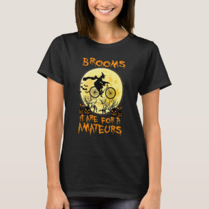 Halloween Costumes Witch Bicycle Brooms Are For Am T-Shirt