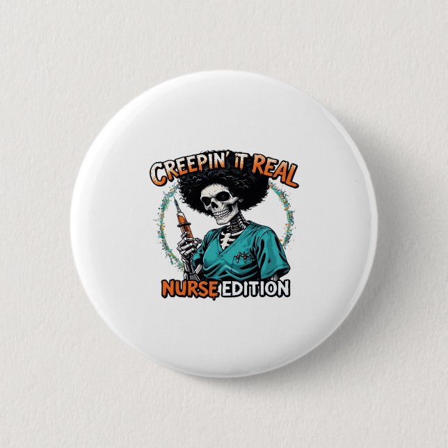 Halloween Creepin It Real! Nurse Edition Classic T 6 Cm Round Badge (Front)