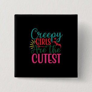 Halloween Creepy Girls Are The Cutest Birthday 15 Cm Square Badge