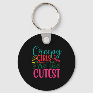 Halloween Creepy Girls Are The Cutest Birthday Key Ring