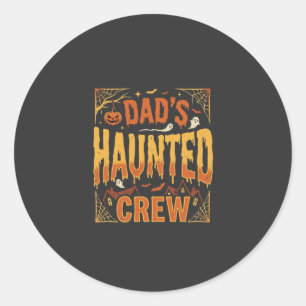 Halloween Dad Haunted Crew Classic Round Sticker