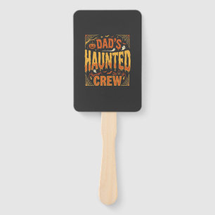 Halloween Dad Haunted Crew Hand Fan
