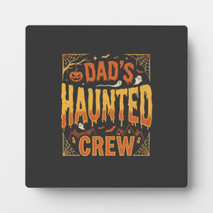 Halloween Dad Haunted Crew Plaque