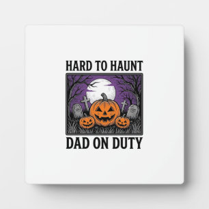Halloween Dad Shirt Hard To Haunt Funny Father Des Plaque