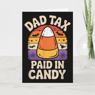Halloween Dad Tax Paid In Candy Corn  Card