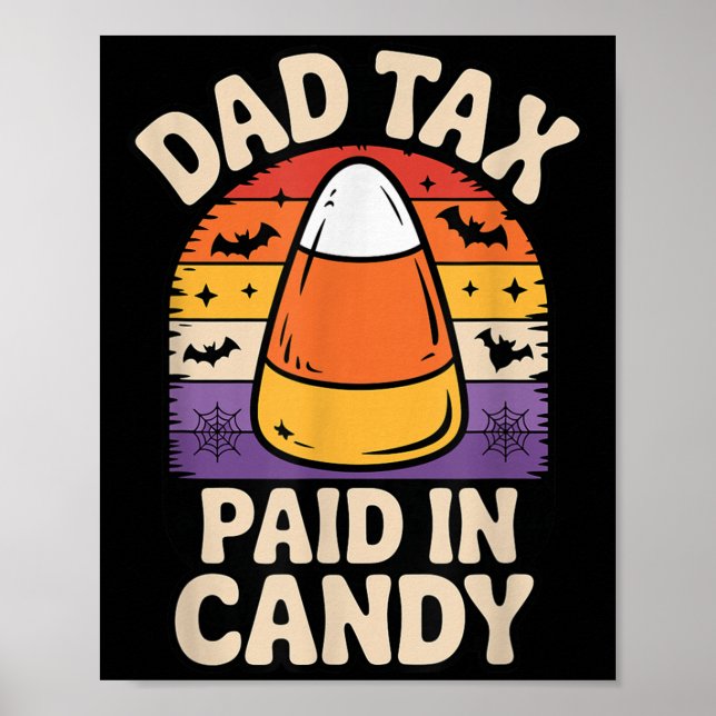 Halloween Dad Tax Paid In Candy Corn  Poster (Front)
