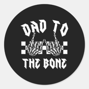 Halloween Dad To The Bone Funny Skeleton Hand Mens Classic Round Sticker