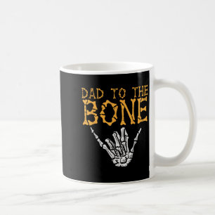 Halloween Dad To The Bone Skeleton Hand Fun Papa C Coffee Mug