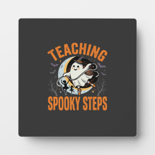 Halloween Dance Teacher Spooky Steps Plaque