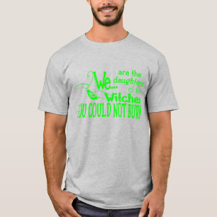 halloween daughters witches could not burn green T-Shirt