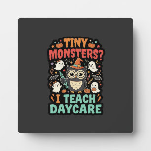 Halloween Daycare Teacher Tiny Monsters Plaque