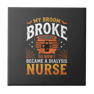 Halloween Dialysis Nurse Broom Broke Design_1 Ceramic Tile
