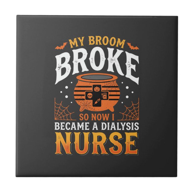 Halloween Dialysis Nurse Broom Broke Design_1 Ceramic Tile (Front)