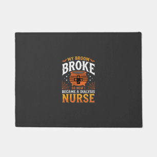 Halloween Dialysis Nurse Broom Broke Design_1 Doormat