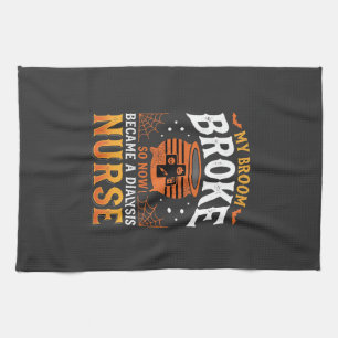Halloween Dialysis Nurse Broom Broke Design_1 Tea Towel