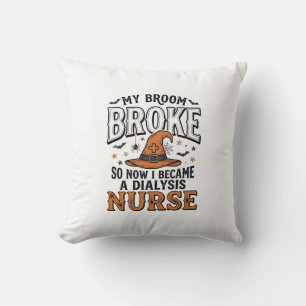 Halloween Dialysis Nurse Witch Broom Broke Shirt_1 Cushion