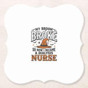 Halloween Dialysis Nurse Witch Broom Broke Shirt_1 Paper Coaster