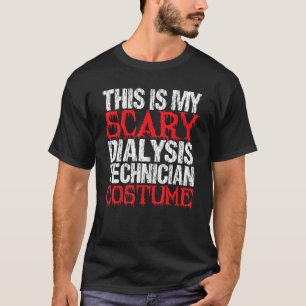 Halloween Dialysis Technician Dialysis Tech 1 T-Shirt