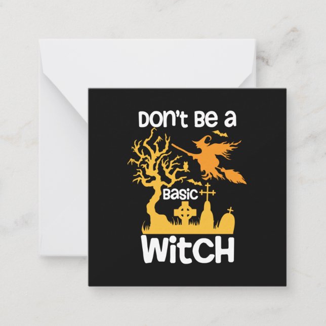 Halloween Do Not Be A Basic Witch Birthday Card (Front)