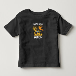 Halloween Do Not Be A Basic Witch Birthday Toddler T-Shirt