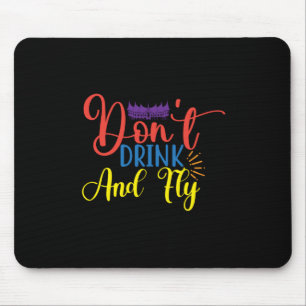 Halloween Do Not Drink And Fly Birthday Mouse Pad
